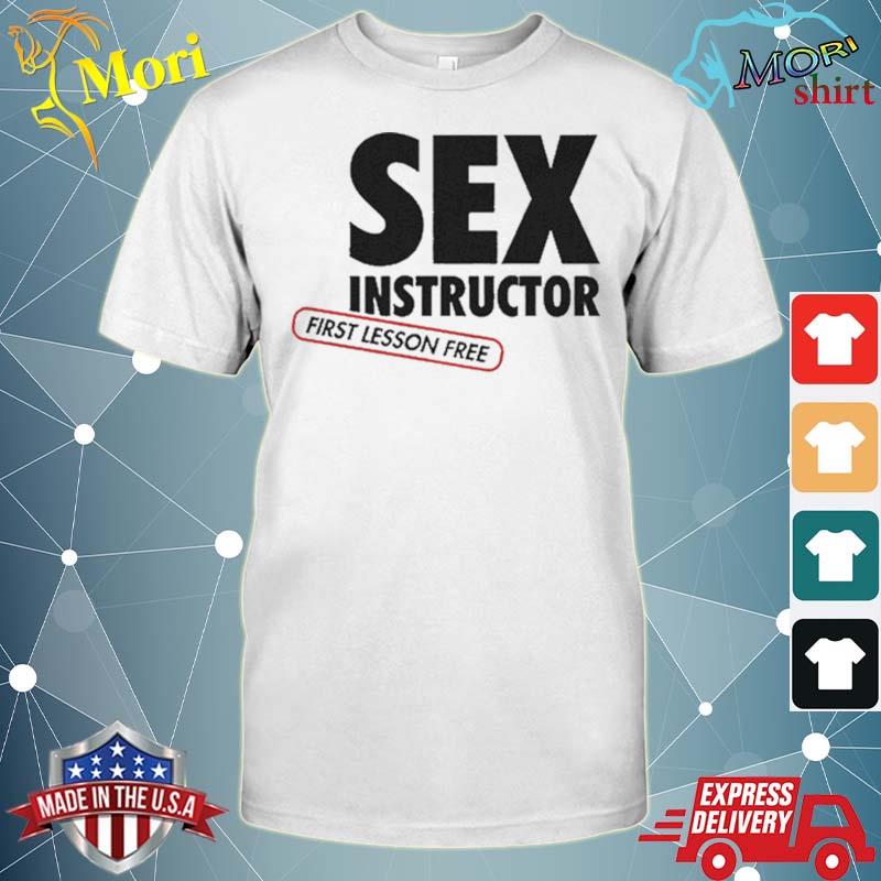 Official Sex Instructor First Lesson free t-Shirt