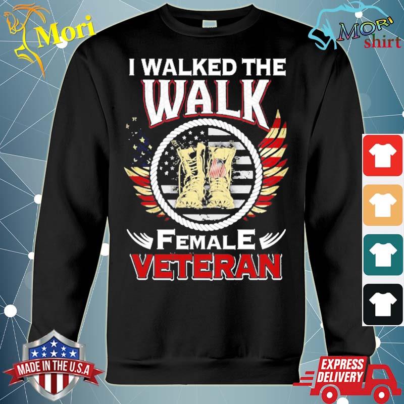 I walked the walk female veteran support American pride gift s hoodie