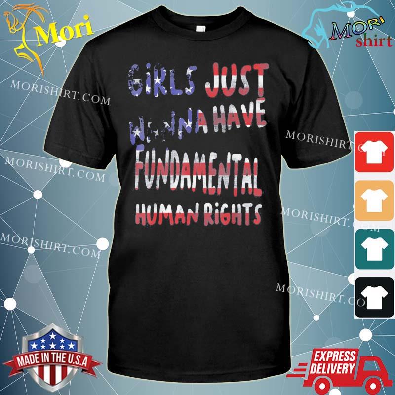 Feminists Girls Just Wanna Have Fundamental Rights USA Flag shirt