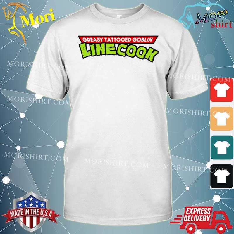 Official Greasy Tattooed Goblin Linecook Shirt