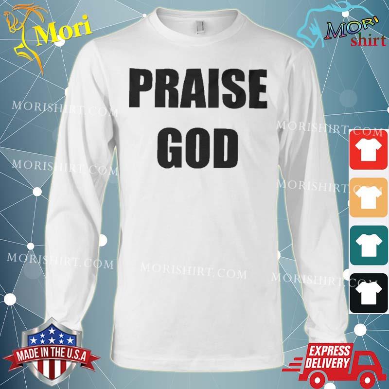 Jimjimjimi Praise God Shirt Long Sleeve