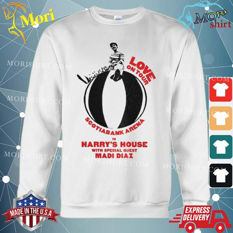 Love On Tour Toronto Show Scotiabank Area Is Harry’s House With Special Quest Madi Diaz Tee Shirt hoodie