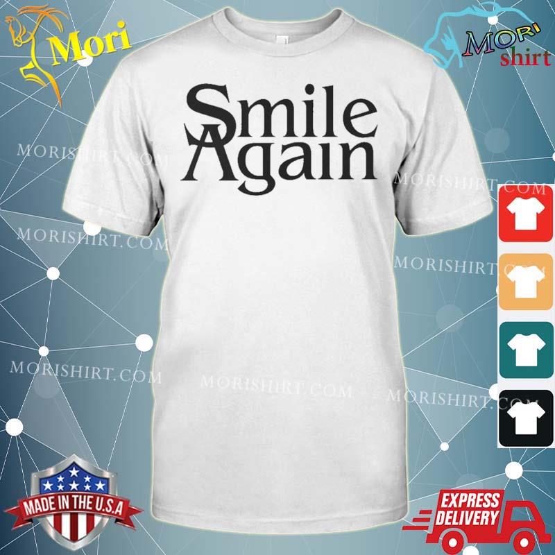 Mejealously Smile Again Funny Shirt