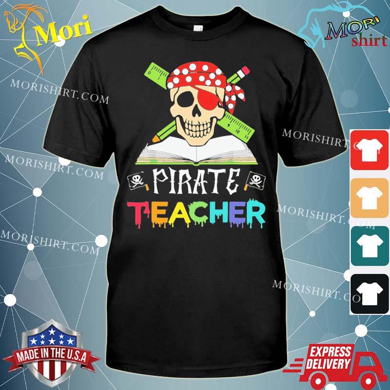 Skull Pirate Teacher Shirt
