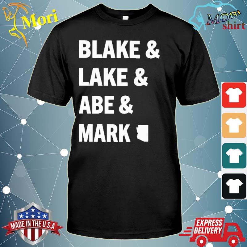 Blake And Lake And Abe And Mark Shirt