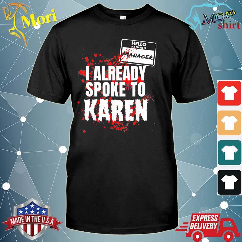 Hello My Name is Manager Spoke to Karen Couples Costume Tee Shirt