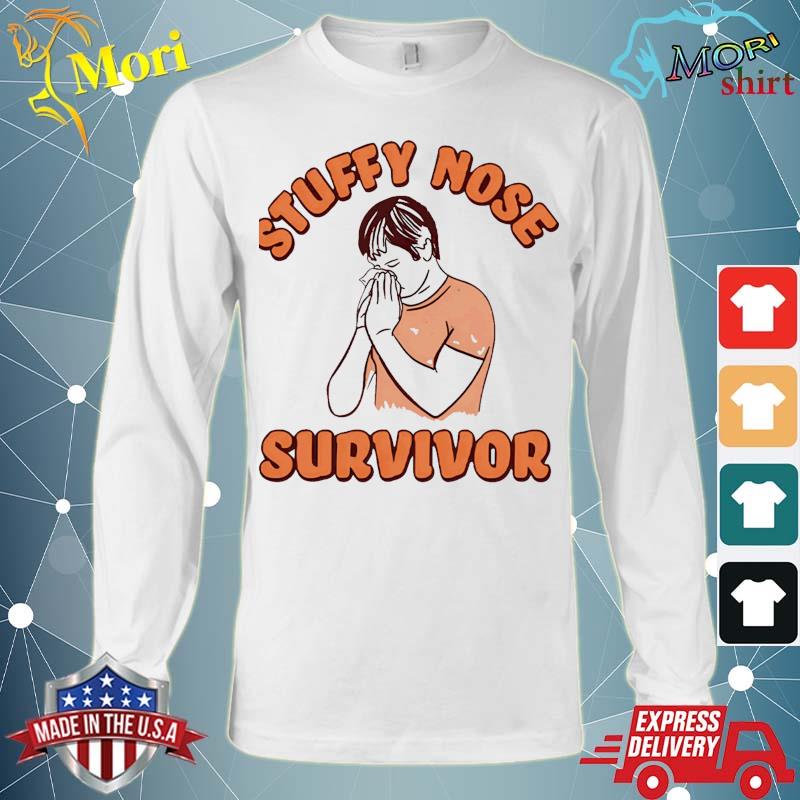 Stuffy Nose Survivor Shirt Long Sleeve