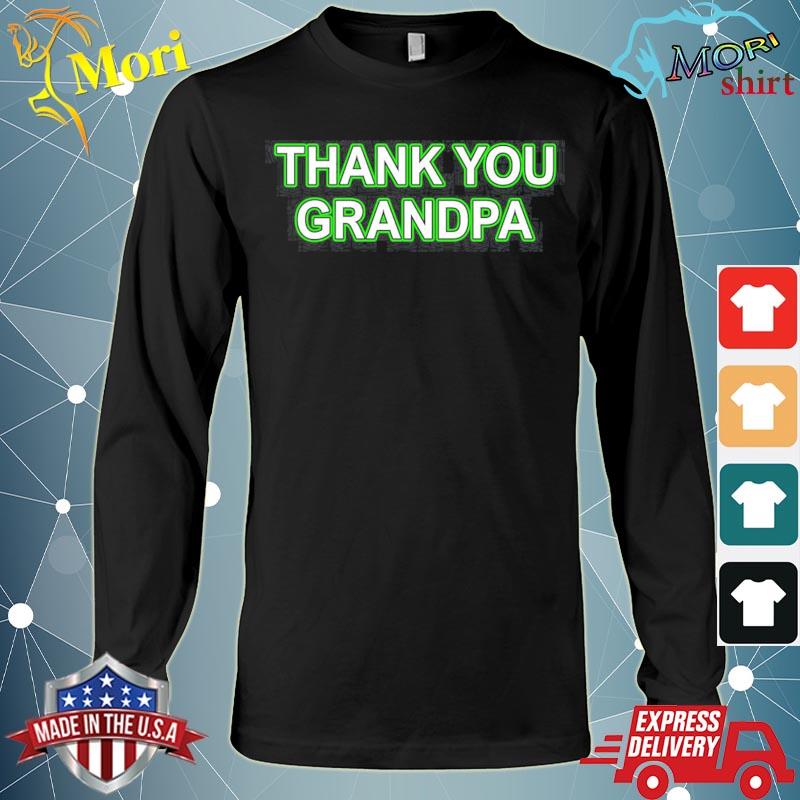 Thank You Grandpa Shirt Long Sleeve