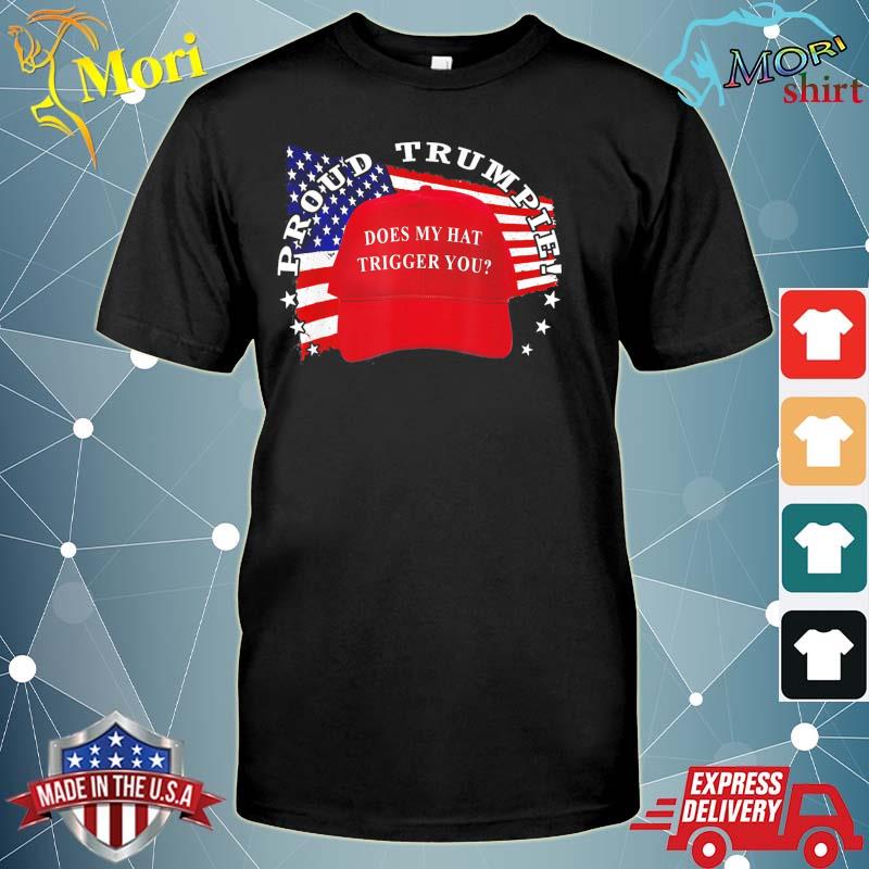 Trumpie Does My Hat Trigger You Trump 2024 USA Flag Trumpie T-Shirt